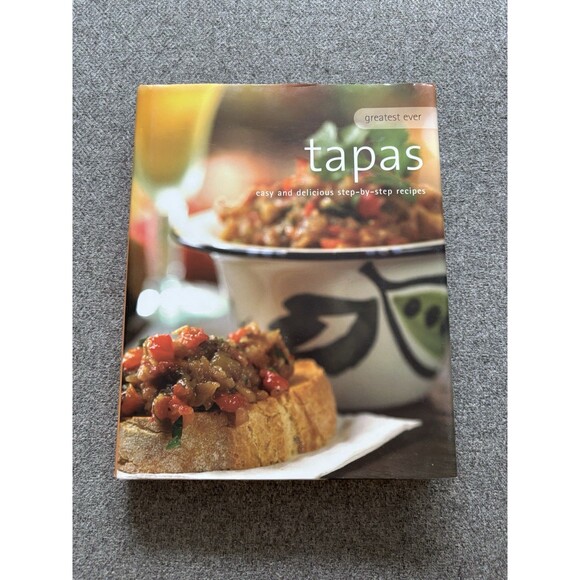 Greatest Ever Tapas: Easy and Delicious Step-by-Step recipes VERY GOOD - Picture 1 of 5